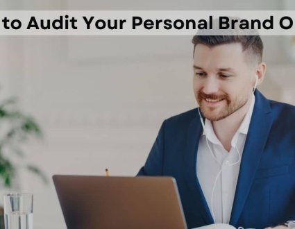 How to Audit Your Personal Brand Online How to do a personal brand audit