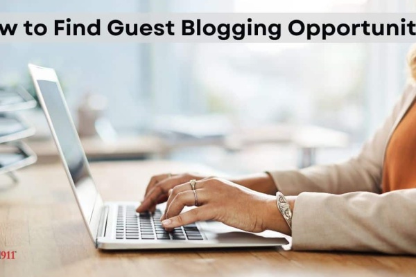 How to Find Guest Blogging Opportunities